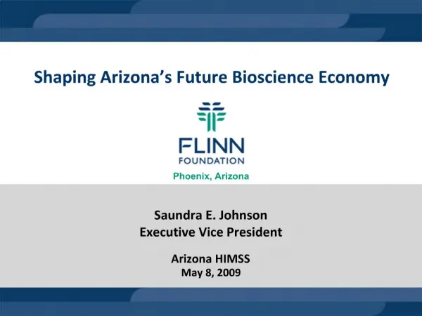 Saundra E. Johnson Executive Vice President Arizona HIMSS May 8, 2009
