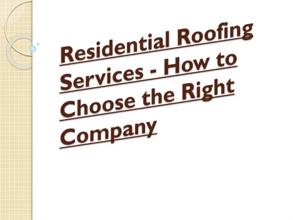How to Choose the Right Company For Residential Roofs