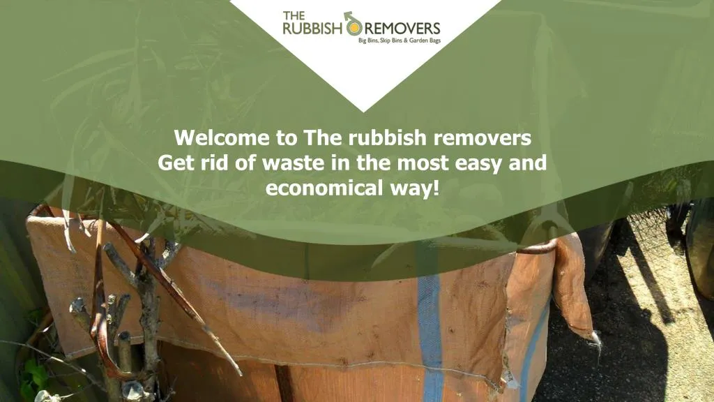 welcome to the rubbish removers get rid of waste
