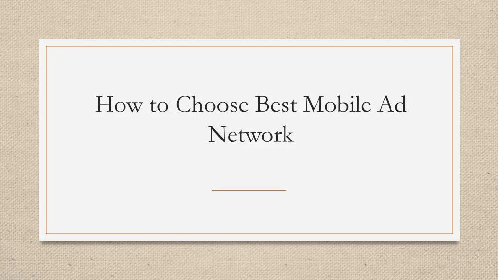 how to choose best mobile ad network