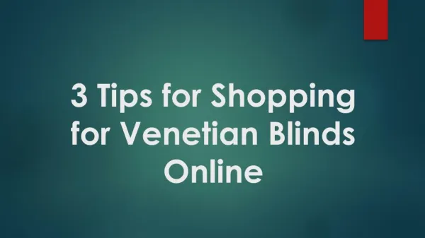 3 Tips for Shopping for Venetian Blinds Online