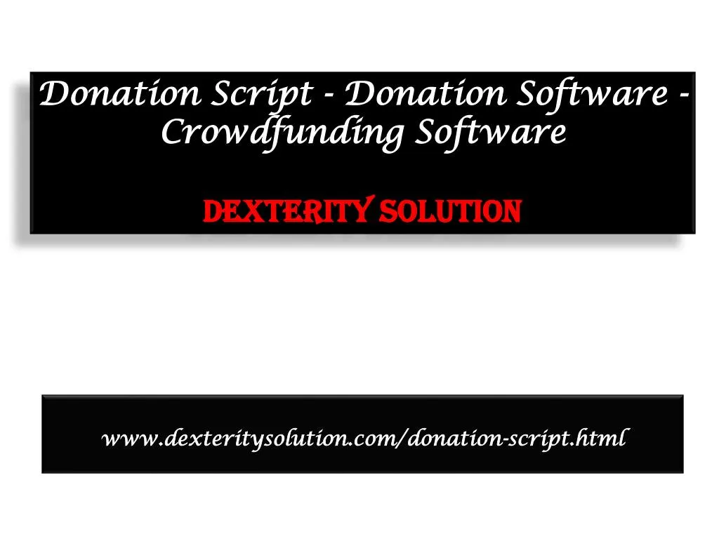 donation script donation software crowdfunding software dexterity solution
