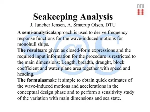 Seakeeping Analysis J. Juncher Jensen, A. Sm rup Olsen, DTU
