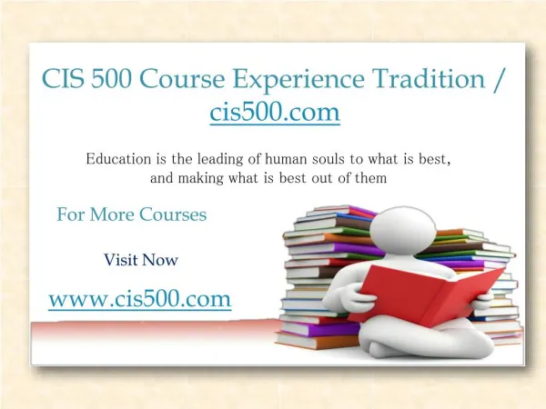 CIS 500 Course Experience Tradition / cis500.com