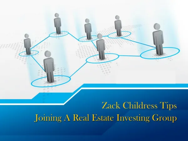 Zack Childress Tips on Joining a Real Estate Investing Group