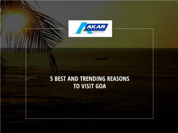 5 Best and Trending Reasons to visit Goa