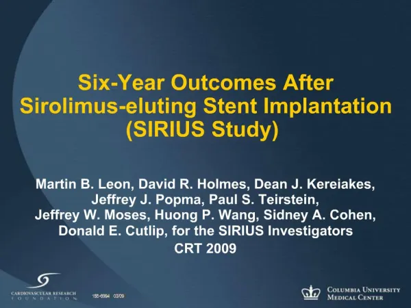 Six-Year Outcomes After Sirolimus-eluting Stent Implantation SIRIUS Study