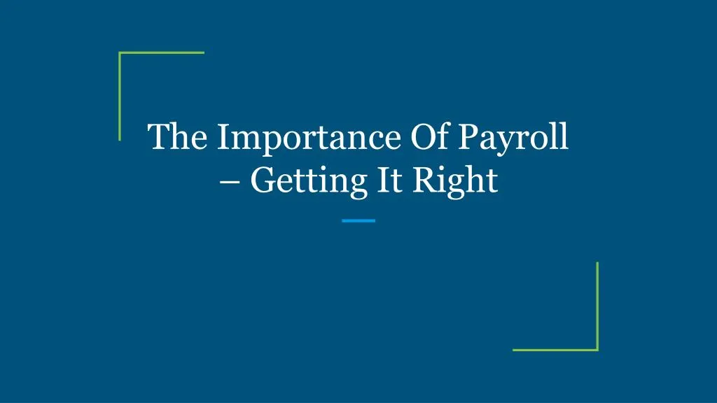 the importance of payroll getting it right