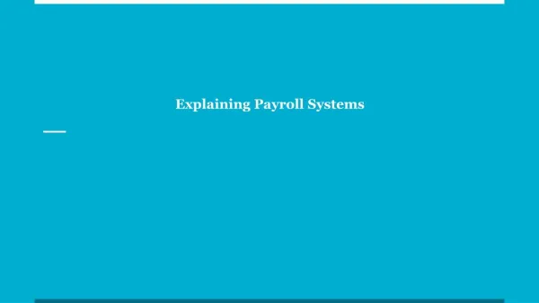 Explaining Payroll Systems