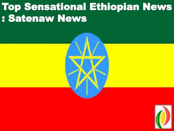 Top Sensational Ethiopian News : Satenaw News