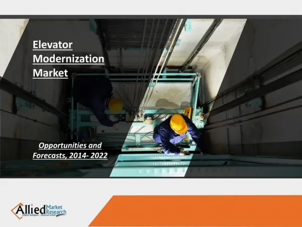 Elevator modernization market Report by 2022