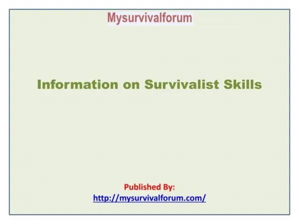 Information on Survivalist Skills