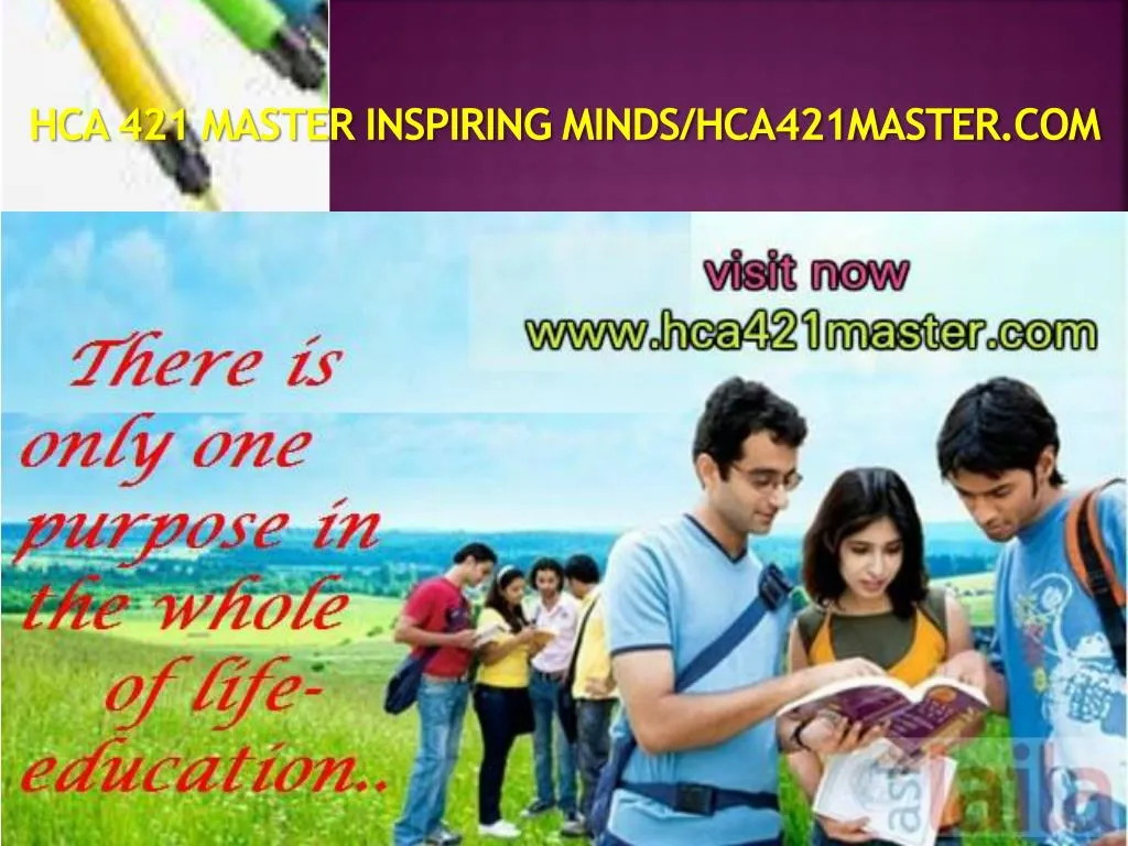 hca 421 master inspiring minds hca421master com