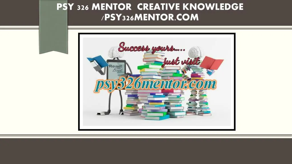 psy 326 mentor creative knowledge psy326mentor com