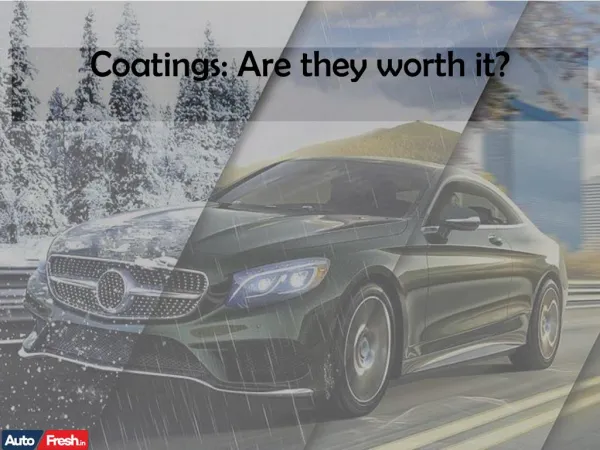 Coatings: Are they worth it?