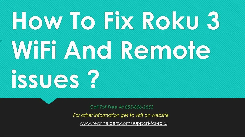 how to fix roku 3 wifi and remote issues