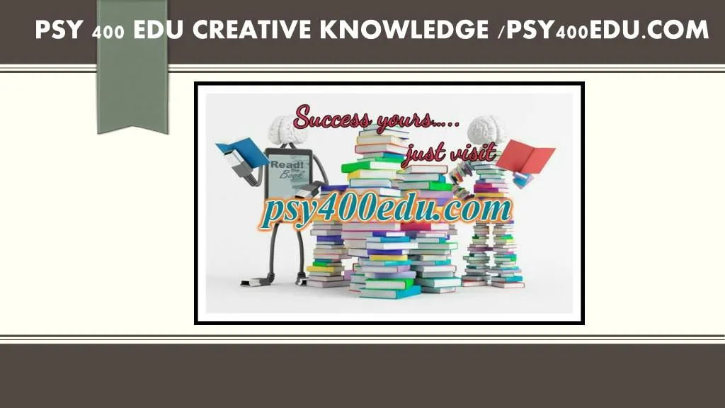 psy 400 edu creative knowledge psy400edu com