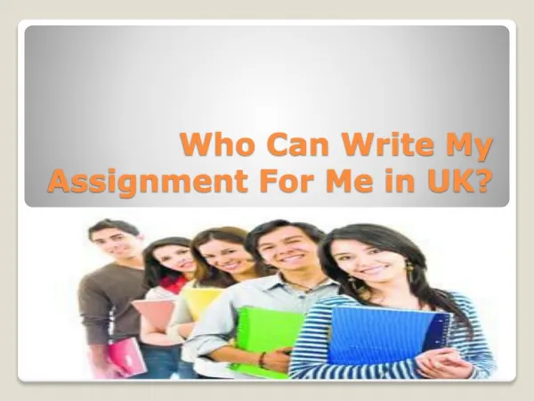 Who Can Write My Assignment For Me in UK?