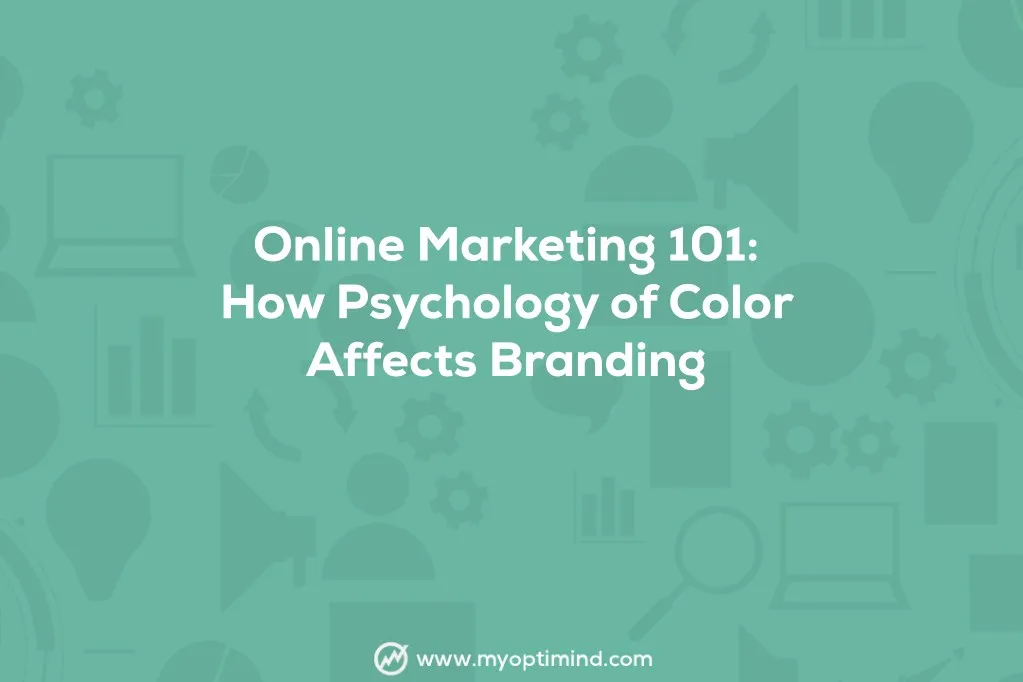 online marketing 101 how psychology of color