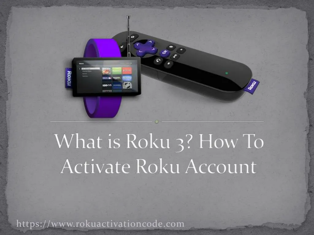 what is roku 3 how to activate roku account