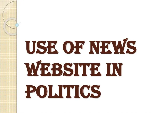 Various Uses of News Website in Politics