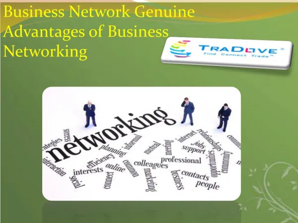 Business Network Genuine Advantages of Business Networking