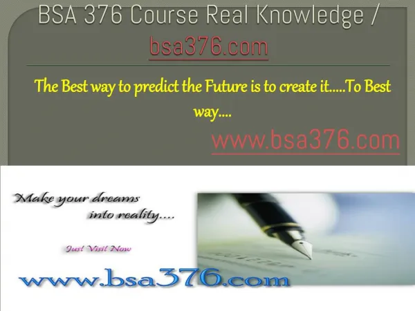 BSA 376 Course Real Knowledge / bsa376.com