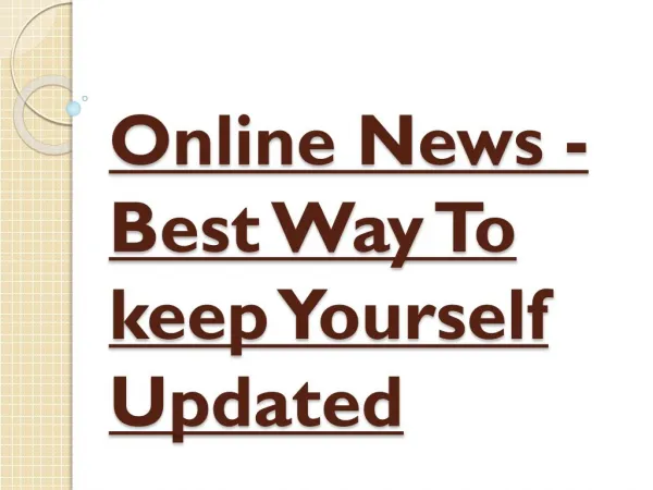 Best Way To keep Yourself Updated - Online News