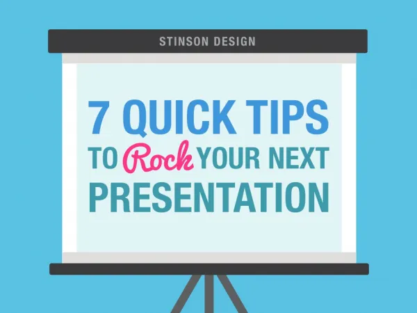 7 Quick Tips to Rock Your Next Presentation