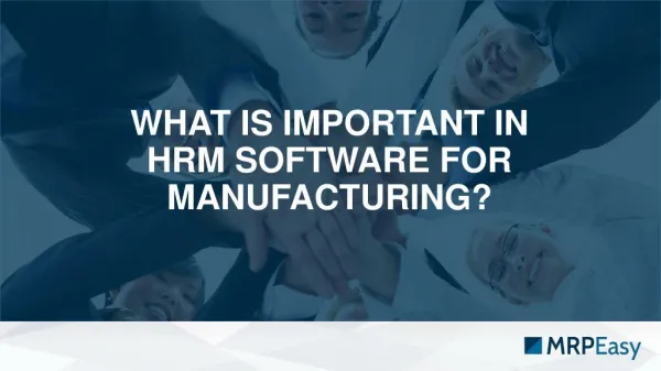 Important features of HRM software for manufacturing SMBs