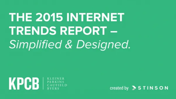 KPCB 2015 Internet Trends Report - Simplified & Designed.