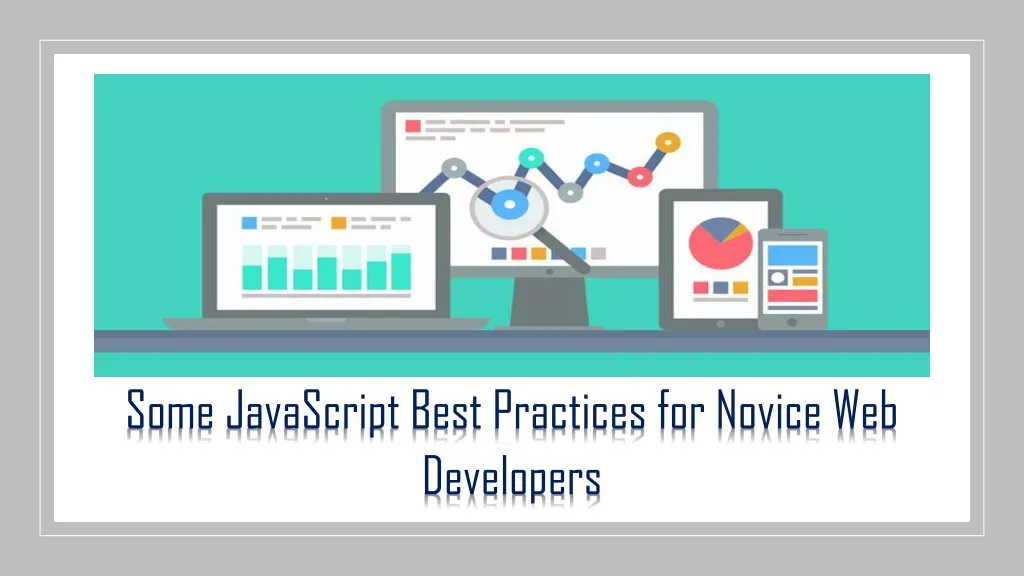 some javascript best practices for novice