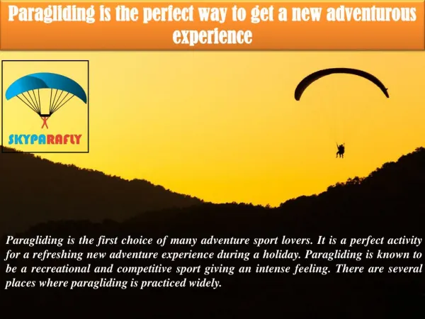 Paragliding is the perfect way to get a new adventurous experience