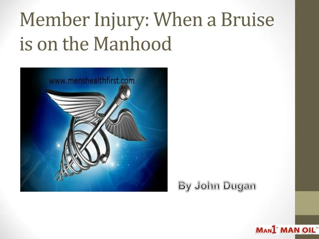 member injury when a bruise is on the manhood