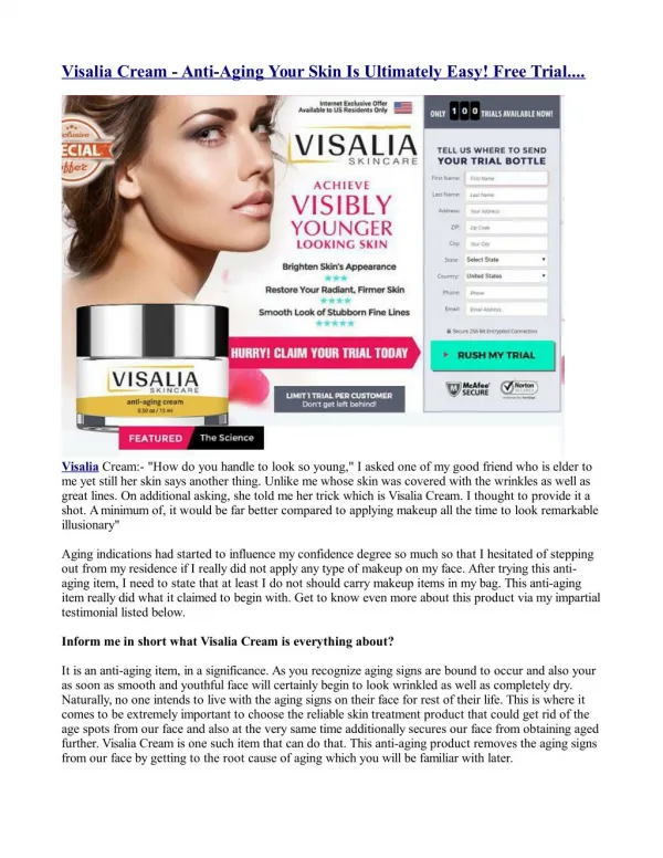 Visalia Cream is an anti-aging product, in an essence. As you recognize aging indications are bound to occur as well as