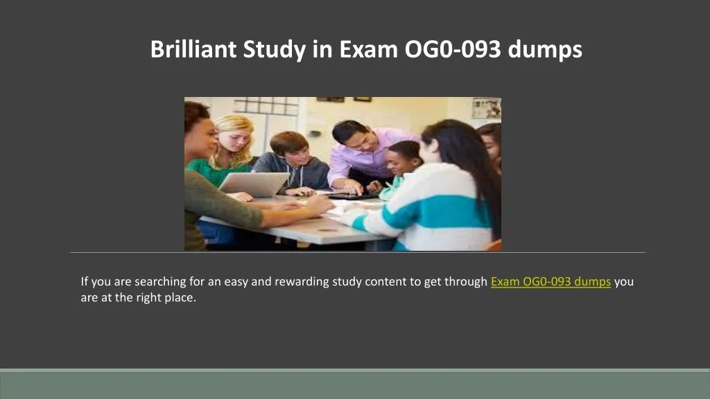 brilliant study in exam og0 093 dumps