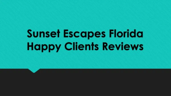 Sunset Escapes Florida Reviews Happy Customers
