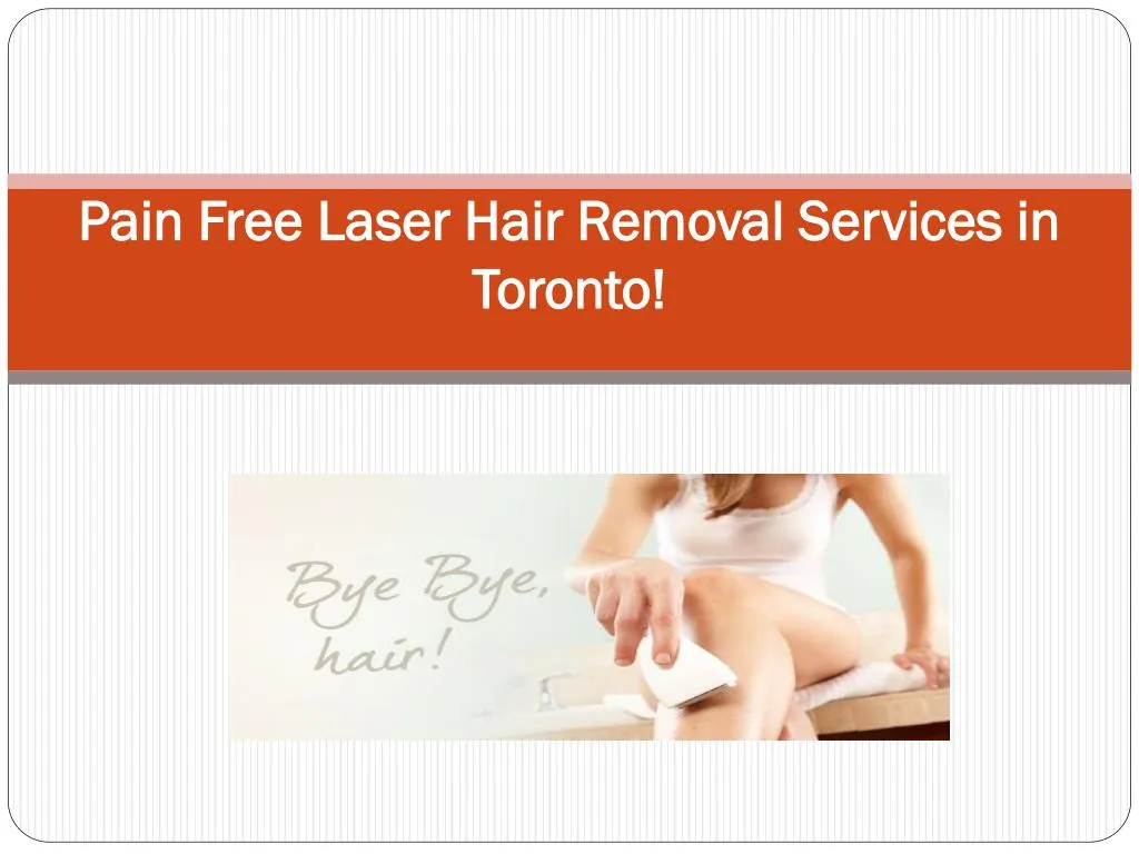 pain free laser hair removal services in toronto