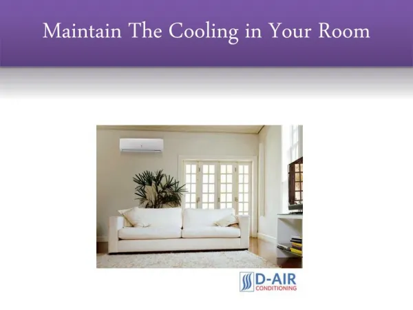 Maintain The Cooling in Your Room