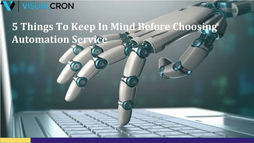 5 things to keep in mind before choosing automation service