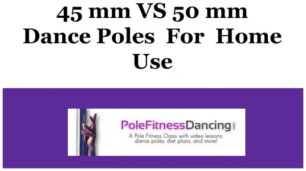 45 mm vs. 50 mm Dance Poles for Home Use