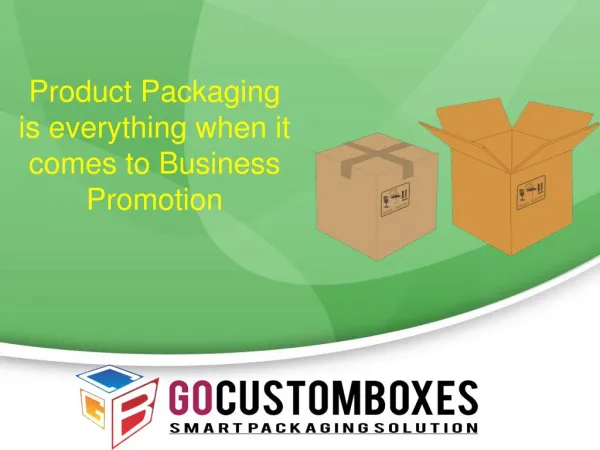 Product Packaging is everything when it comes to Business Promotion
