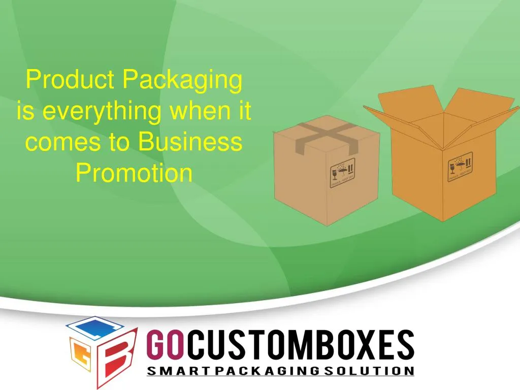 product packaging is everything when it comes to business promotion