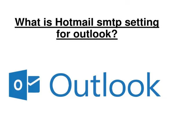 What is Hotmail smtp setting for outlook?