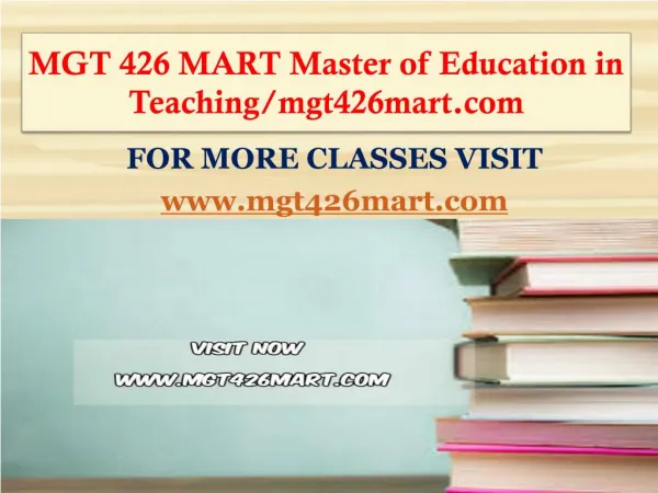 MGT 426 MART Master of Education in Teaching/mgt426mart.com