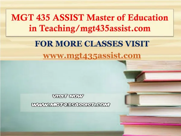 MGT 435 ASSIST Master of Education in Teaching/mgt435assist.com