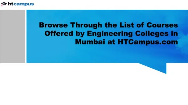 Browse Through the List of Courses Offered by Engineering Colleges in Mumbai at HTCampus.com