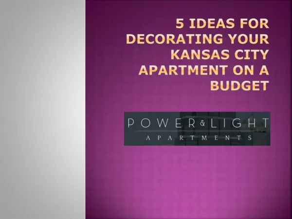 5 Ideas For Decorating Your Kansas City Apartment On A Budget