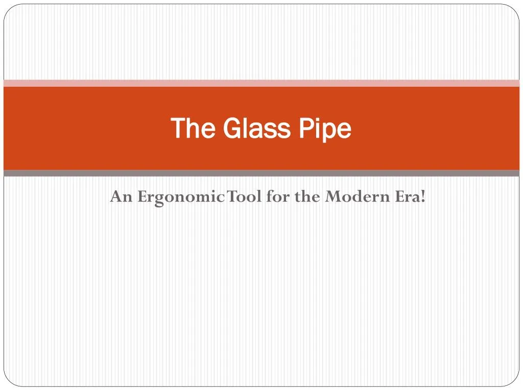the glass pipe