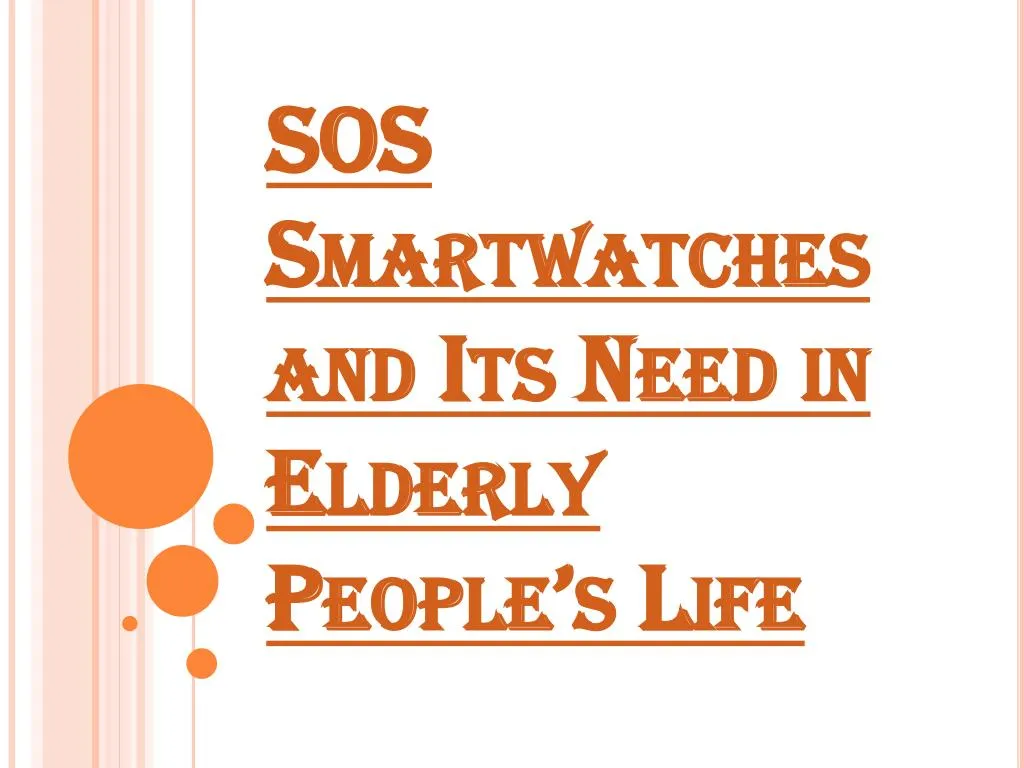 sos smartwatches and its need in elderly people s life